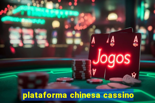 plataforma chinesa cassino